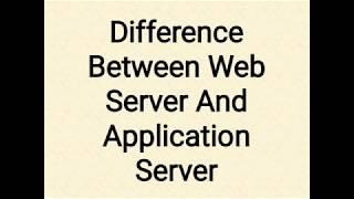 Difference Between Web Server and Application Server