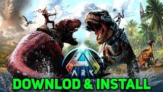 How to Download ARK Survival Evolved on PC or Laptop