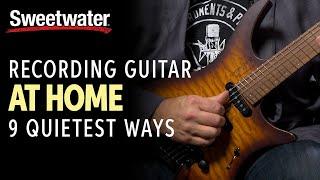 How to Record a Guitar at Home: 9 QUIETEST Ways | Guitar Lesson