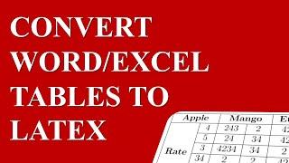How to convert Word/Excel Tables to Latex