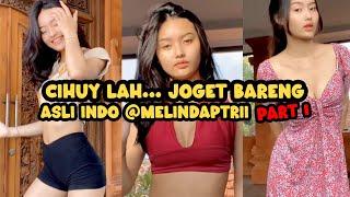 BEST CANTIK JOGET MELINDAPTRII KOMPILASI TIKTOK VIRAL 2024 PART 1