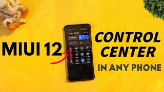 ENABLE MIUI 12 Control Center in Any Android Phone | MIUI 12 Control Center App | No Theme | No ROOT