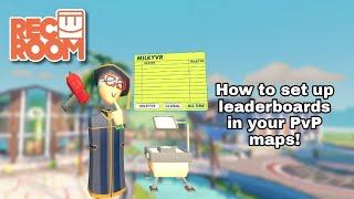 RecRoom | Tutorial | How to set up Leaderboards for PvP maps & more!