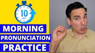 10 Minute Morning Pronunciation Practice for English Students