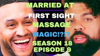 MASSAGE MAGIC?!?!? Married at First SIght Season 18 Episode 9