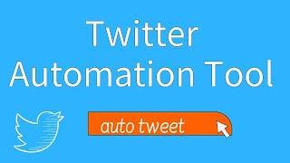 Twitter Bot - Twitter Automation Tools 2021 - how to automatically tweet