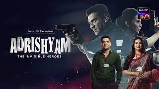 Adrishyam – The Invisible Heroes | Divyanka Tripathi Dahiya, Eijaz Khan | Streaming Now