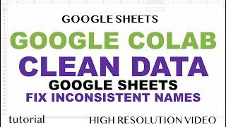 Google Colab - Clean Google Sheets Data, Dealing With Inconsistent Data