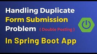 Spring Boot : No More Duplicate Form Submissions With This Trick