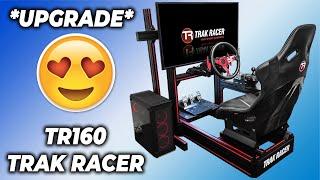 NEW Sim Rig UPGRADE! (TRAK RACER TR160)