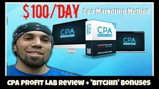 CPA Profit Lab Review | Proven Method Makes $100 A Day With CPA Marketing (Bitchin Bonuses Inside)