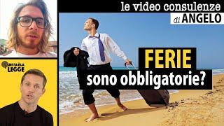 FERIE: sono obbligatorie? | avv. Angelo Greco