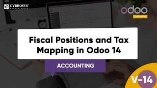 Fiscal Positions and Tax Mapping in Odoo 14