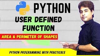 Program in python using user defined function | Calculate area & perimeter of shapes in python