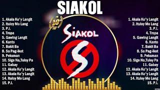 Siakol Greatest Hits Playlist Full Album ~ Top 10 OPM Songs Collection Of All Time