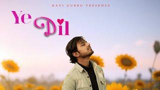 Ye Dil | Originals | Ravi Guru