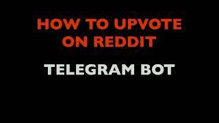 Reddit Upvote Bot on Telegram - How to get Reddit Upvotes Quickly | Upvotes World