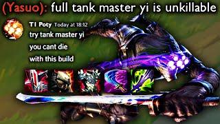 TANK MASTER YI IS UNKILLABLE