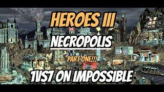 Heroes 3 Horn of the Abyss - NecropolisTown | 1vs7 on Impossible PART 1 / 2
