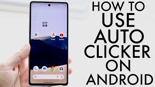 This Is How To Use Auto Clicker On Your Android!