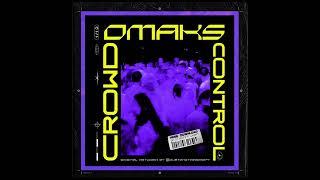 OMAKS - Crowd Control