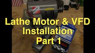 South Bend Lathe 3 Phase Motor & VFD Installation   Part 1