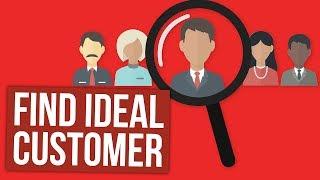 How To Identify Your Ideal Customer