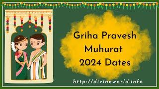 Griha Pravesh Muhurat 2024 Dates