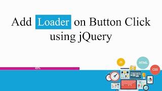 Add Loader on Button Click using JQuery