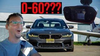 BMW M5 CS from 0 to 6- mph in 2.8 seconds!