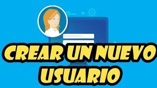 Como crear un NUEVO USUARIO en Windows 10 ️