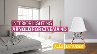 Interior Lighting in Arnold for Cinema 4d |  Tutorial #139