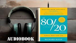 The 80/20 Principle by Richard Koch - Full Audiobook