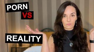 PORN SEX vs REAL SEX | 10 Differences Explained