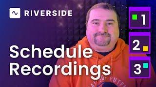 Schedule Multiple Recordings in Riverside.FM