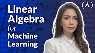 Linear Algebra for Machine Learning