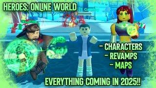 Everything coming to heroes online world in 2025 | New characters | New revamps | maps & more!!!