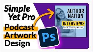 How to Create Podcast Artwork in Photoshop: Simple & Attention Grabbing! 