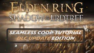 Elden Ring | Seamless Coop Tutorial (Working 1.7.6)