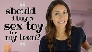 Should I Buy a Sex Toy for my Teen?