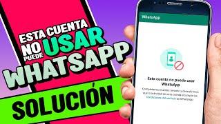 This account cannot use WhatsApp|we completed our review we discovered|Solution 2023-2024-2025