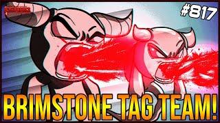 BRIMSTONE TAG TEAM! - The Binding Of Isaac: Repentance Ep. 817