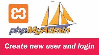 phpMyAdmin of Xampp - Create new user and give full privileges to users