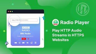 How to Play HTTP Audio Streams in HTTPS Websites with Radio Player Plugin