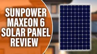 SunPower Maxeon 6 Solar Panel Review 450: An In-Depth Review (Insider Breakdown)