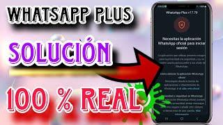 Solución _ Nesecitas La Aplicación WhatsApp Oficial Para Iniciar Sección || Como Usar WhatsApp Plus