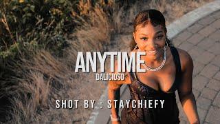 Dalicioso - Anytime (Official Video) | shot by: @staychiefy