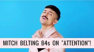 Mitch Grassi Belts Phrased B4s on Attention! (Pentatonix Cover)