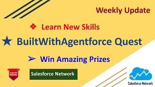  Join the BuiltWithAgentforce Quest on Salesforce Trailhead and Win Exciting Prizes! 