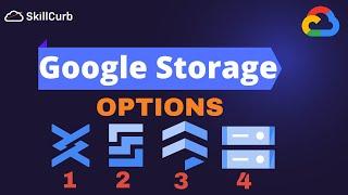 How to Choose From Google Cloud Storage Options? [Decision Tree]